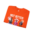 Not Kitten Sweatshirt