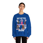 Not Kitten Sweatshirt