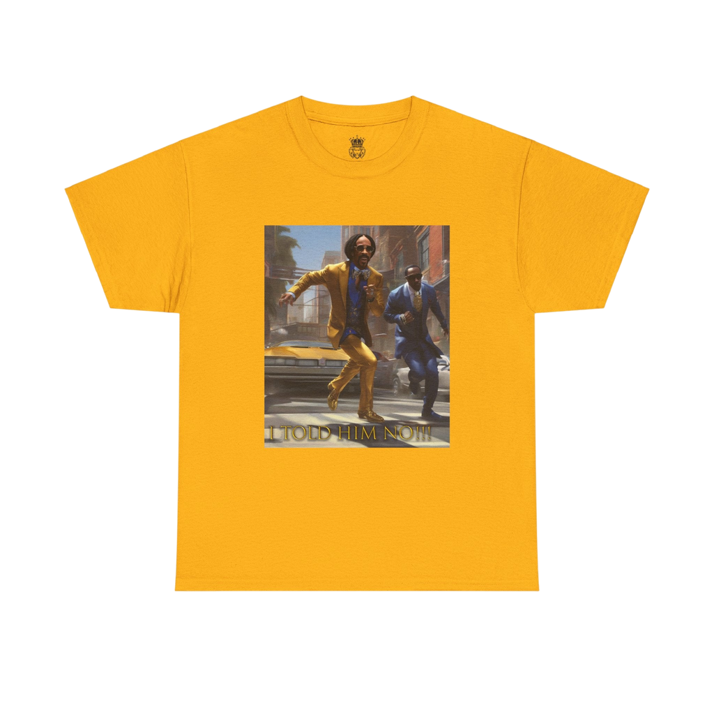 "Told Him No" Tee