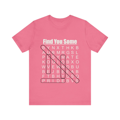 Find You Some Short Sleeve Tee