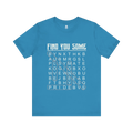 Find You Some Short Sleeve Tee