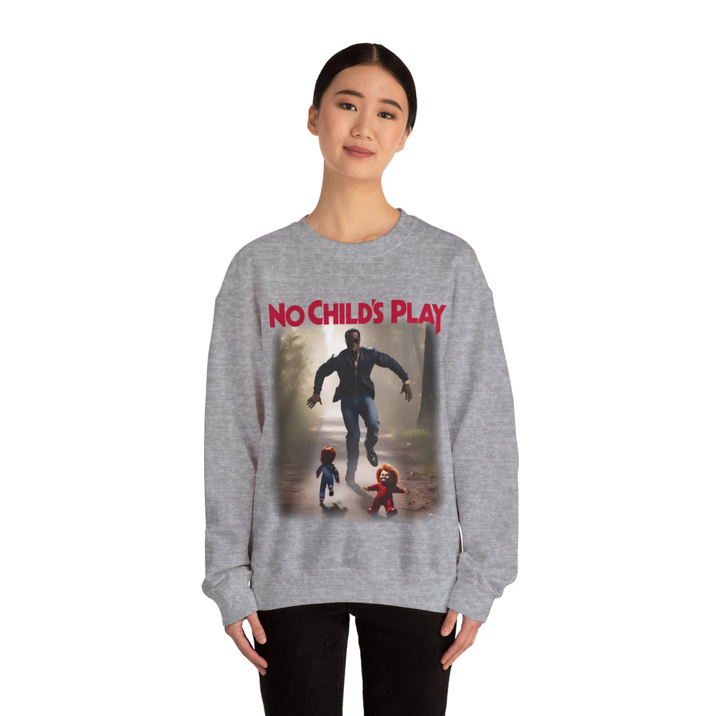 No Childs Play Sweatshirt