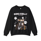 Bully Perks Sweatshirt