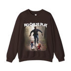 No Childs Play Sweatshirt