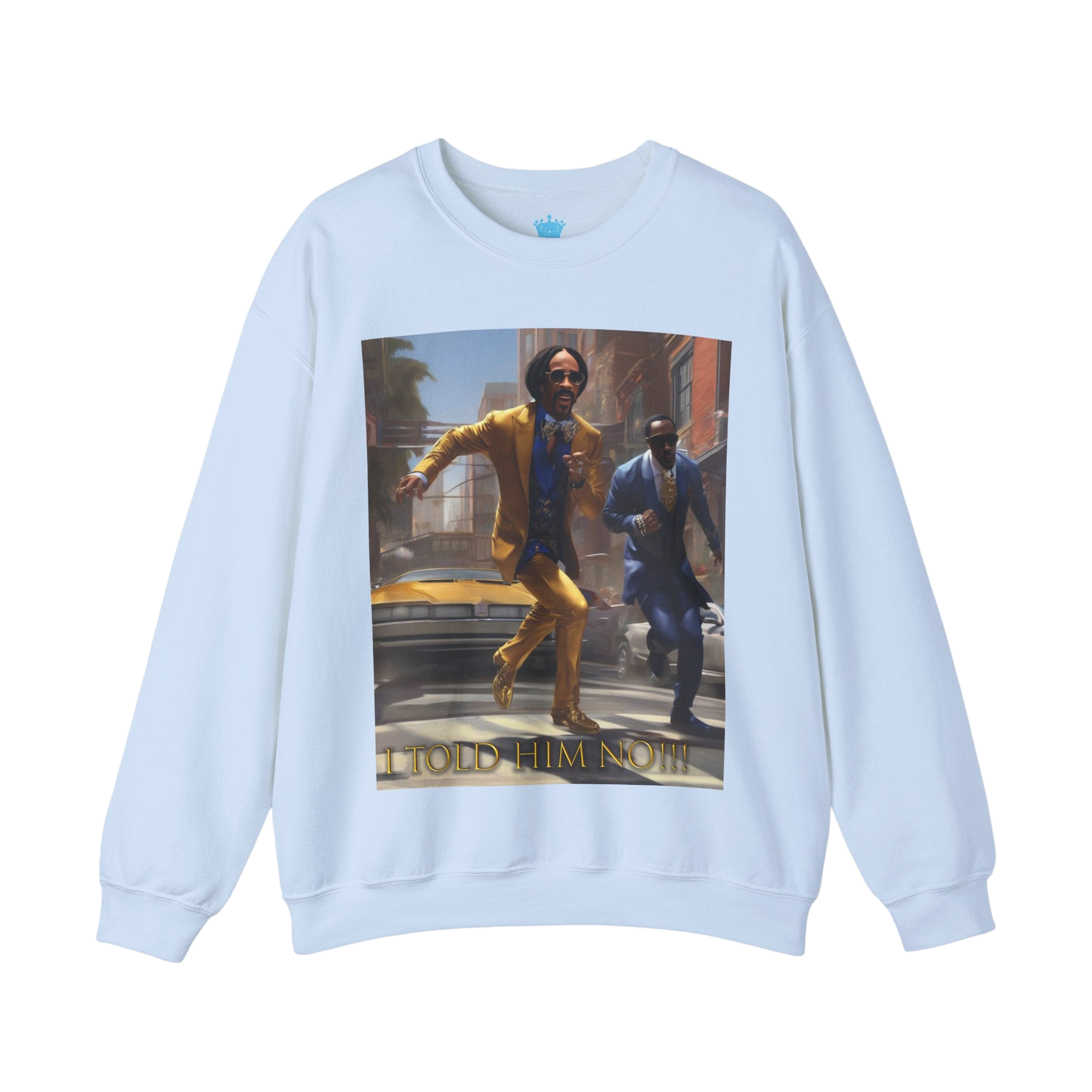 "Told Him No" Crewneck Sweatshirt