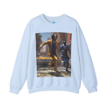 "Told Him No" Crewneck Sweatshirt