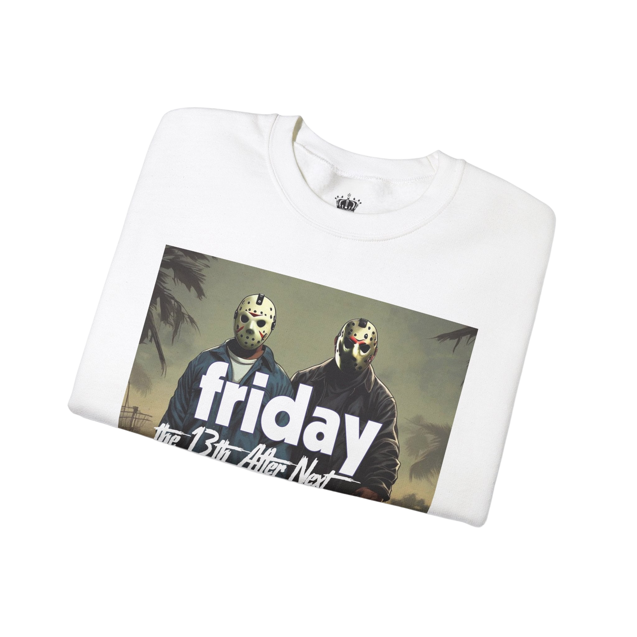 Friday 13th After Next Sweatshirt