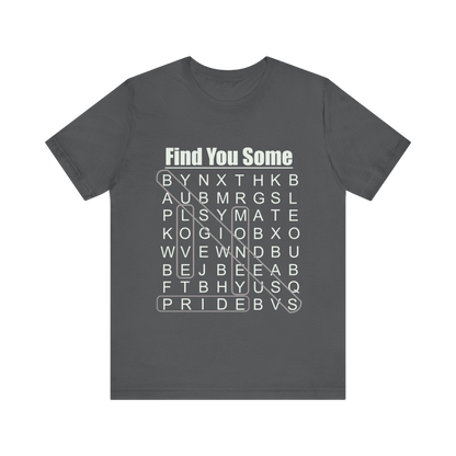 Find You Some Short Sleeve Tee