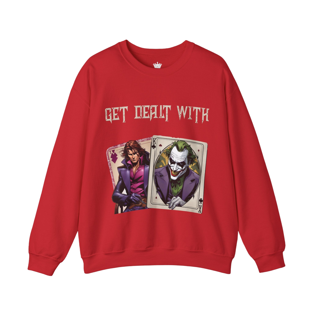 Get Dealt With Sweatshirt