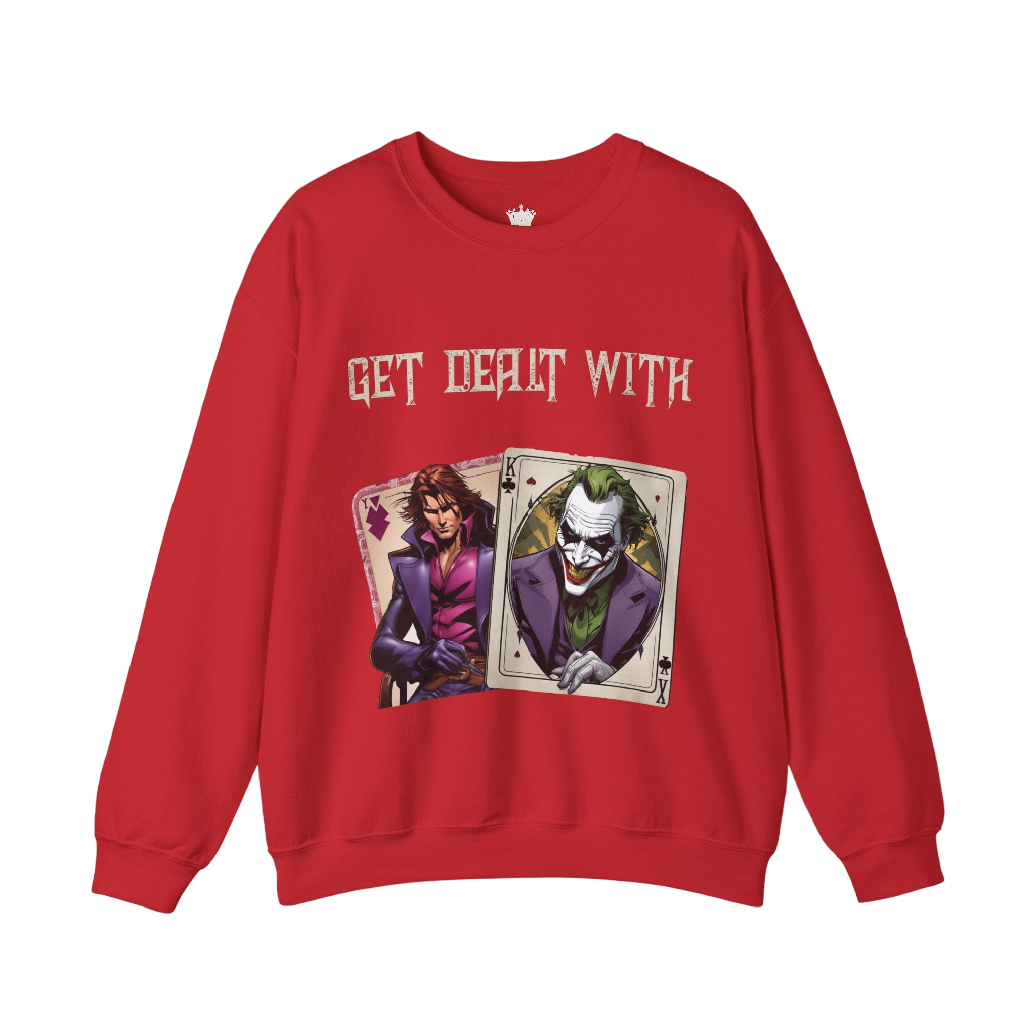 Get Dealt With Sweatshirt