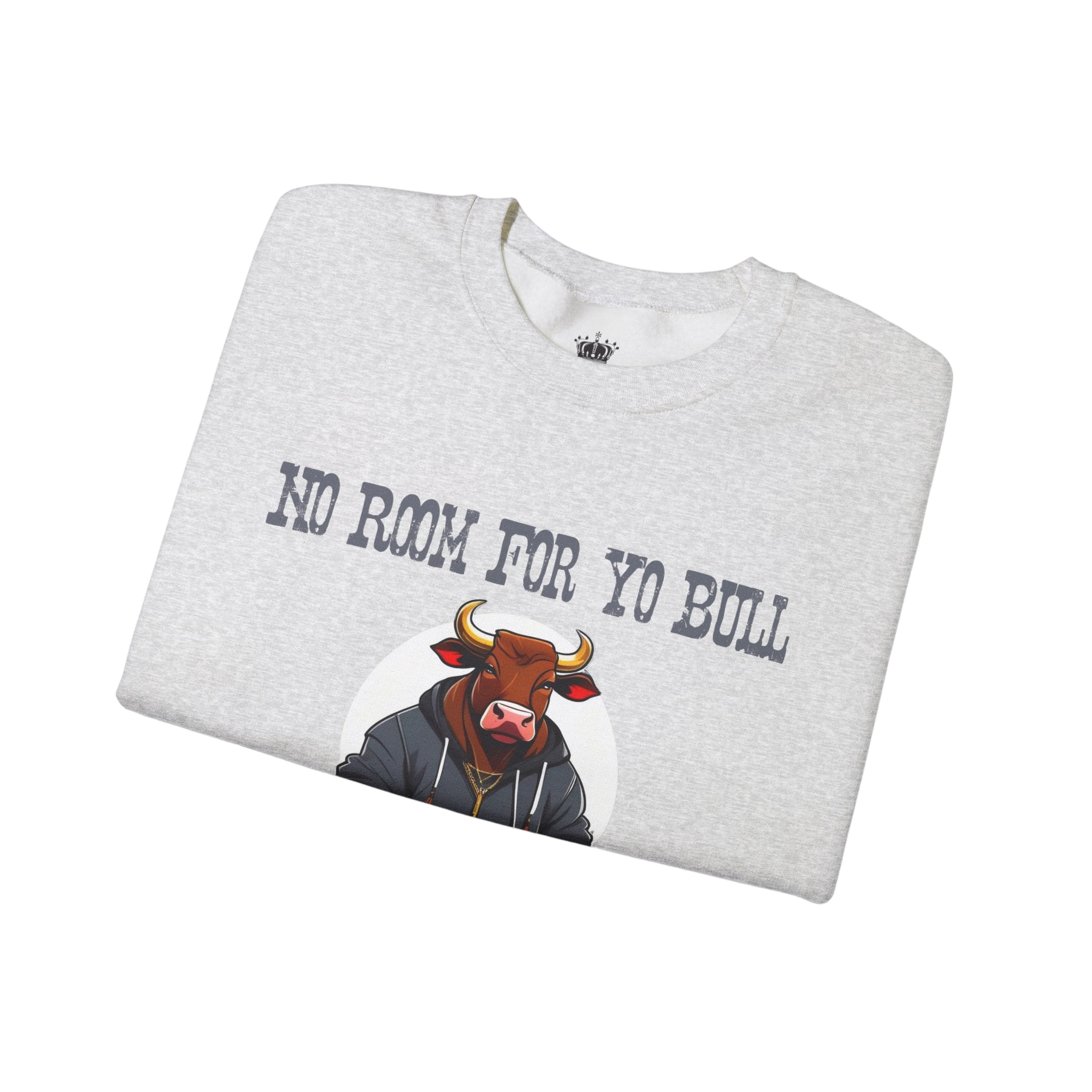 No Bull Sweatshirt