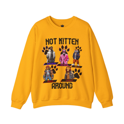 Not Kitten Sweatshirt