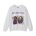 Get Dealt With Sweatshirt