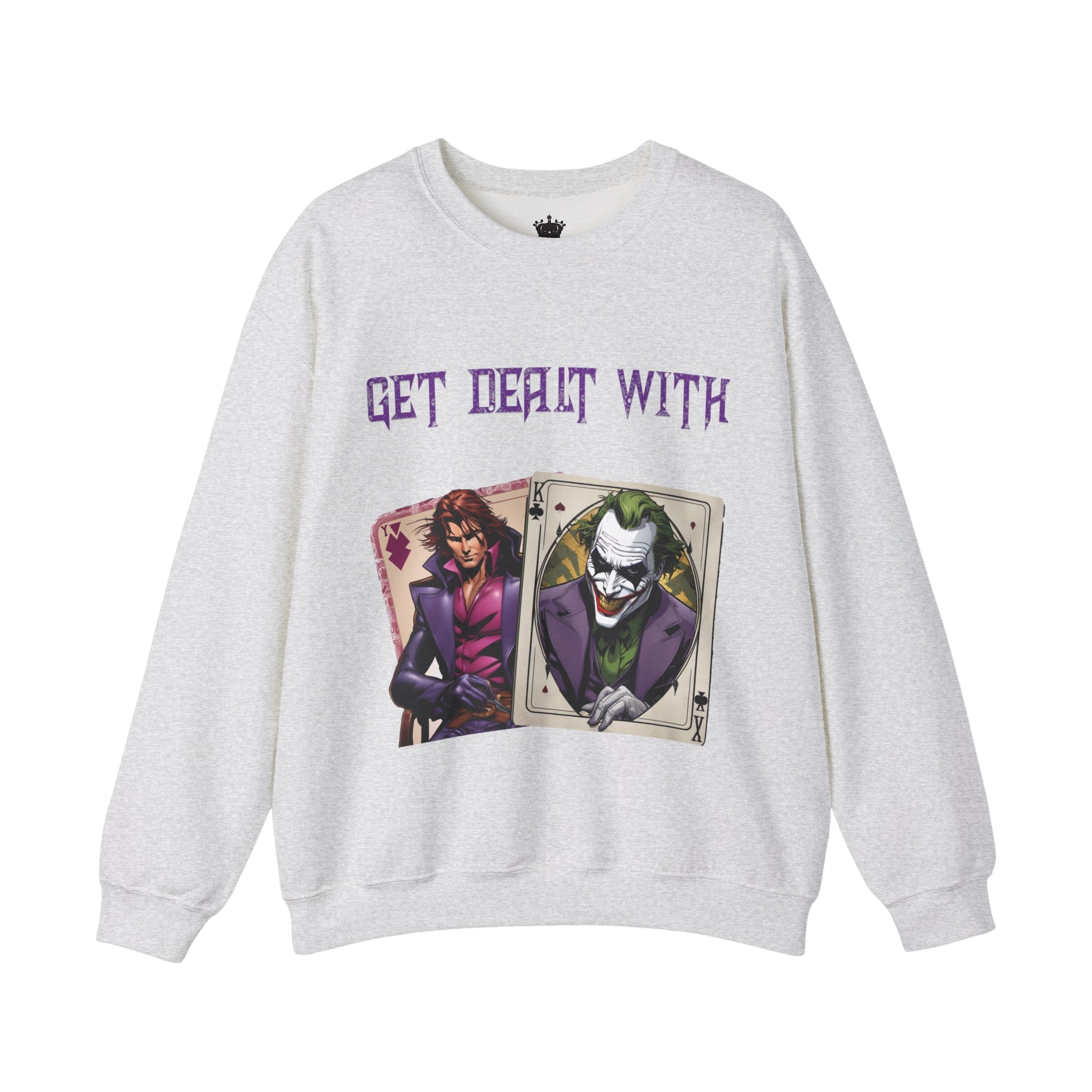 Get Dealt With Sweatshirt