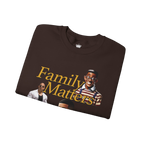 Family Matters Sweatshirt