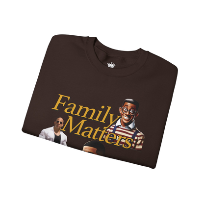 Family Matters Sweatshirt