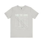 Find You Some Short Sleeve Tee