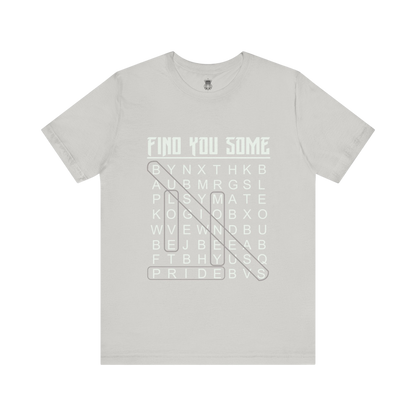 Find You Some Short Sleeve Tee
