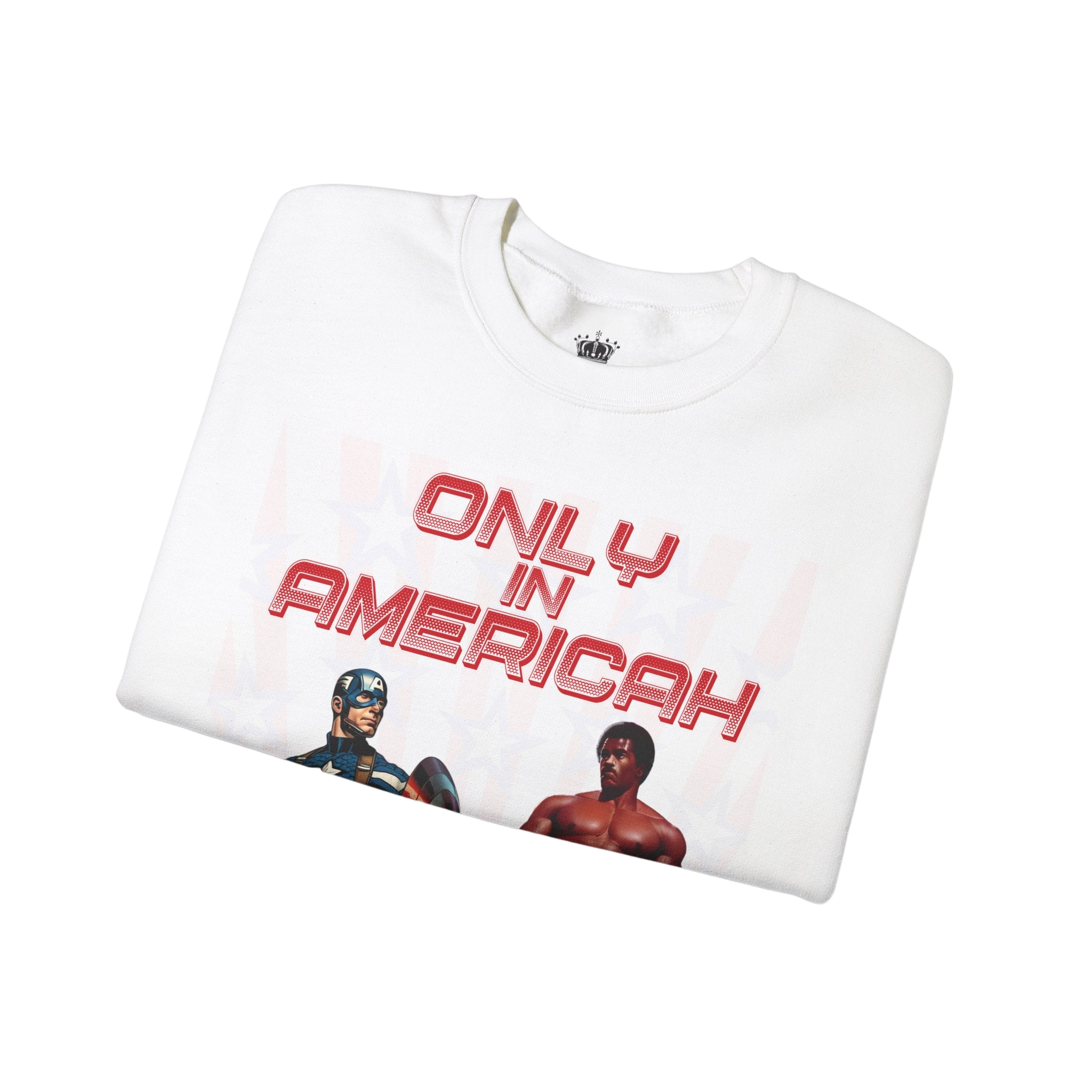 Only In Americah Sweatshirt