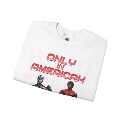 Only In Americah Sweatshirt