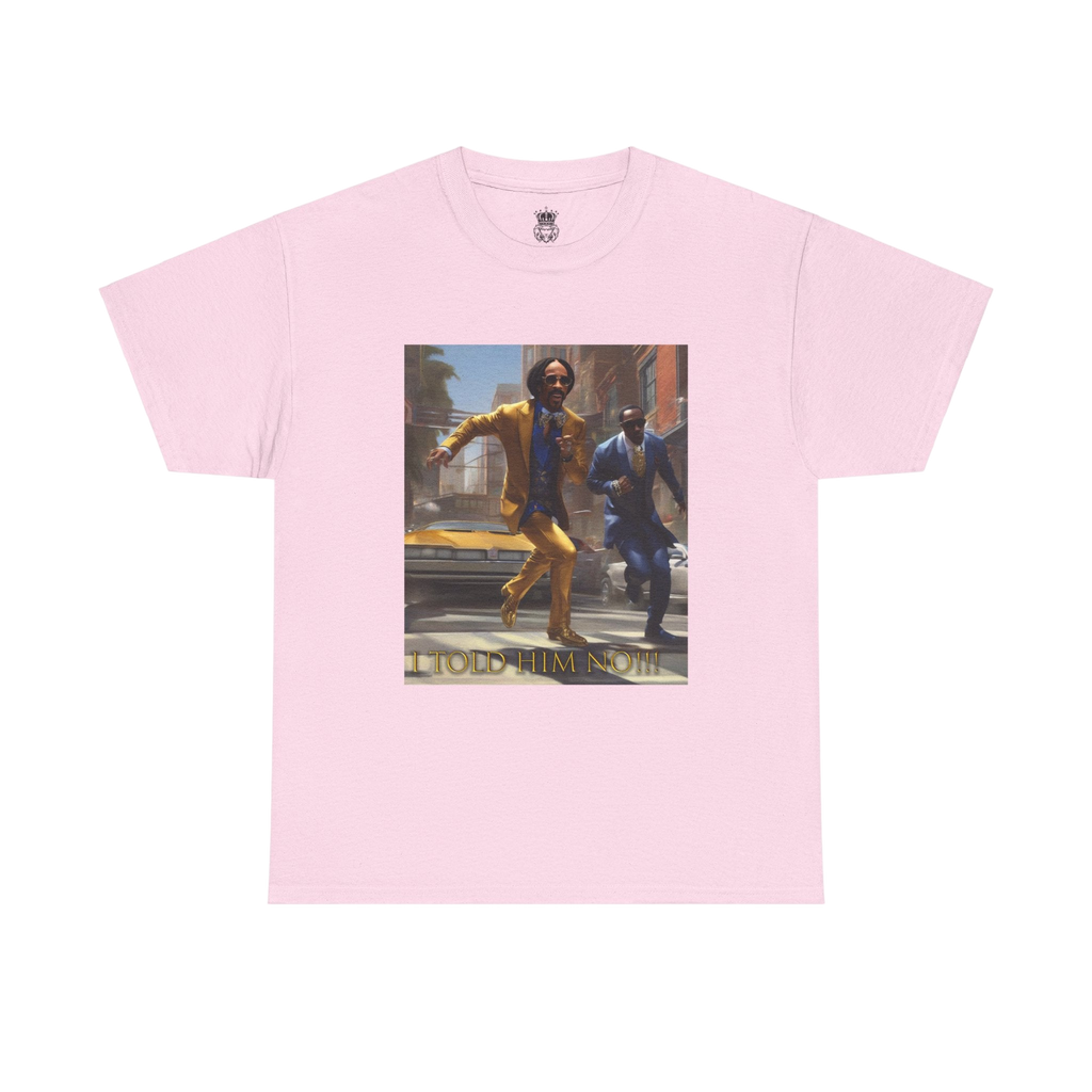 "Told Him No" Tee