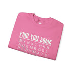 Find You Some Sweatshirt