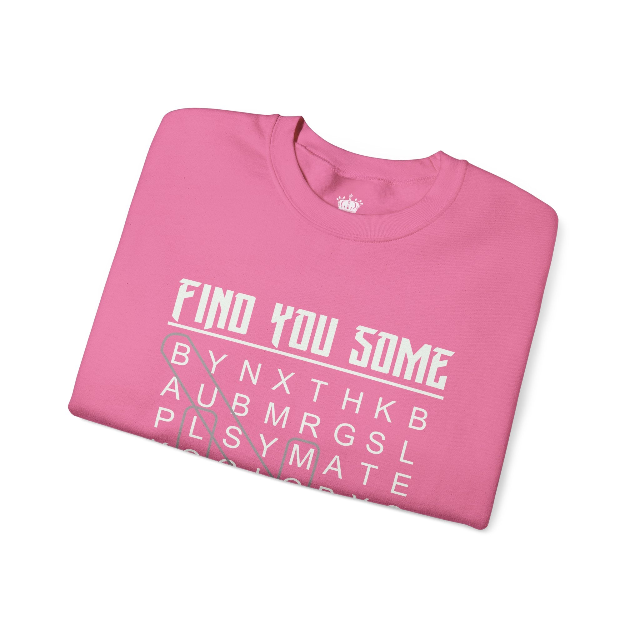 Find You Some Sweatshirt