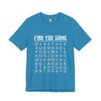 Find You Some Short Sleeve Tee