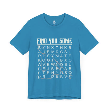 Find You Some Short Sleeve Tee