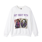 Get Dealt With Sweatshirt