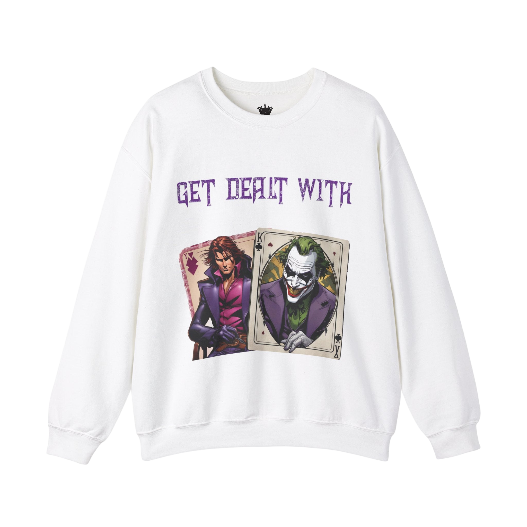 Get Dealt With Sweatshirt