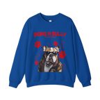Bully Perks Sweatshirt