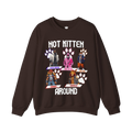 Not Kitten Sweatshirt