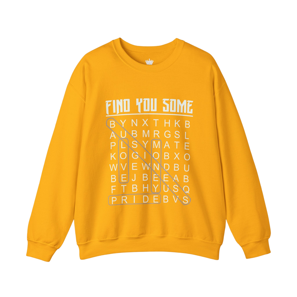 Find You Some Sweatshirt
