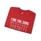 Find You Some Sweatshirt