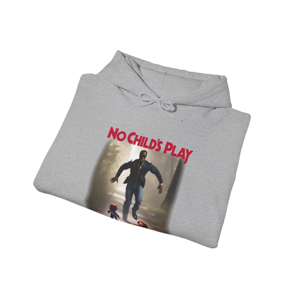 No Childs Play Hoodie