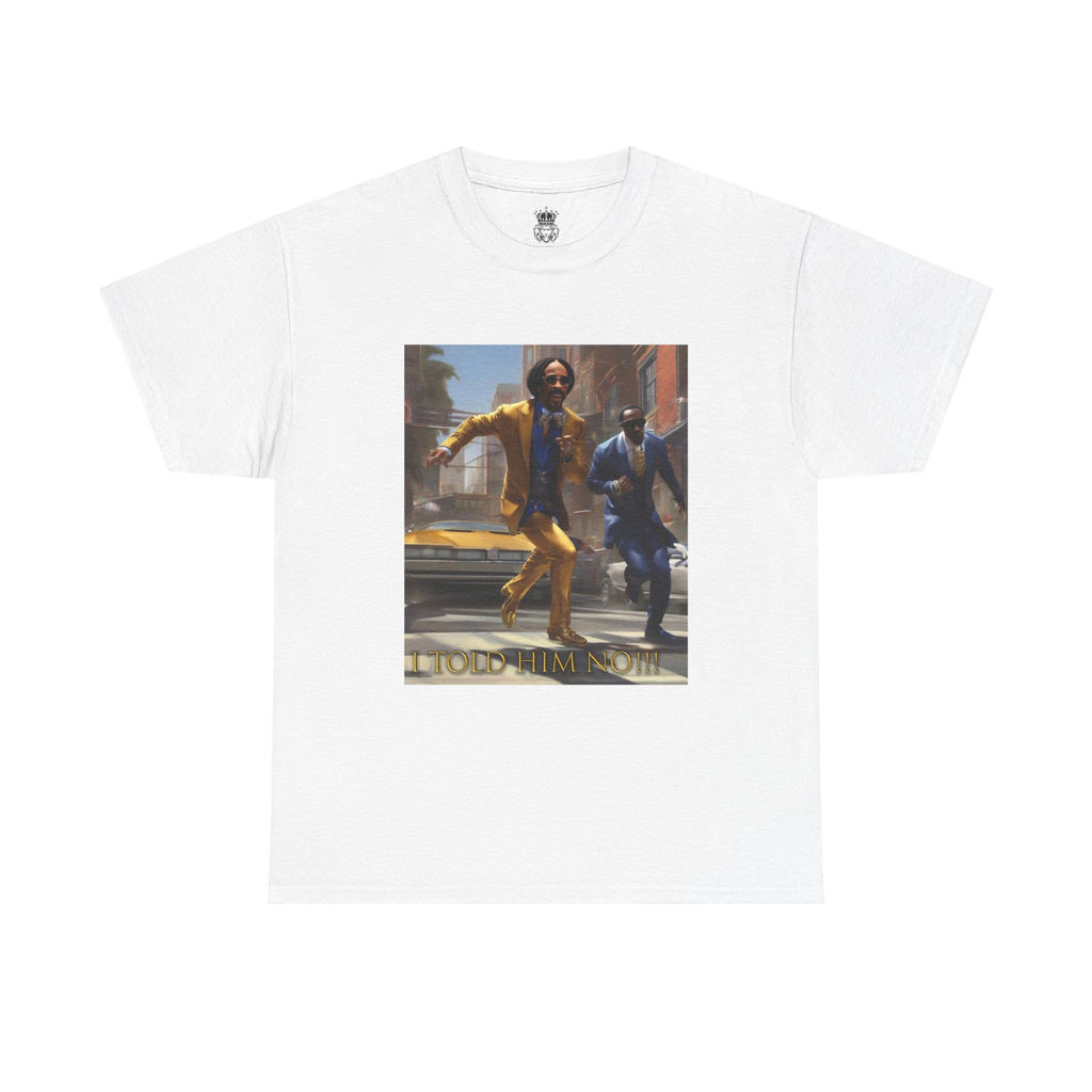 "Told Him No" Tee