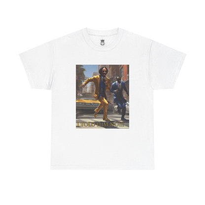 "Told Him No" Tee