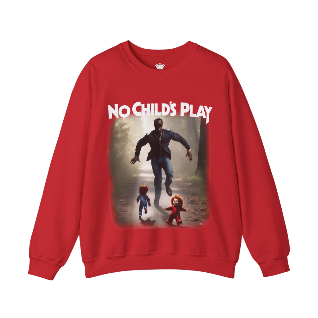 No Childs Play Sweatshirt