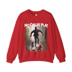 No Childs Play Sweatshirt