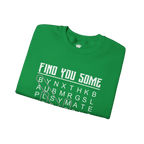 Find You Some Sweatshirt