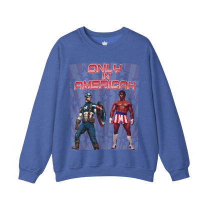 Only In Americah Sweatshirt