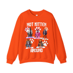 Not Kitten Sweatshirt