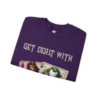 Get Dealt With Sweatshirt