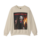 Never Saw Me Sweatshirt