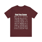 Find You Some Short Sleeve Tee