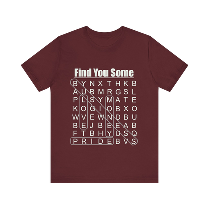 Find You Some Short Sleeve Tee