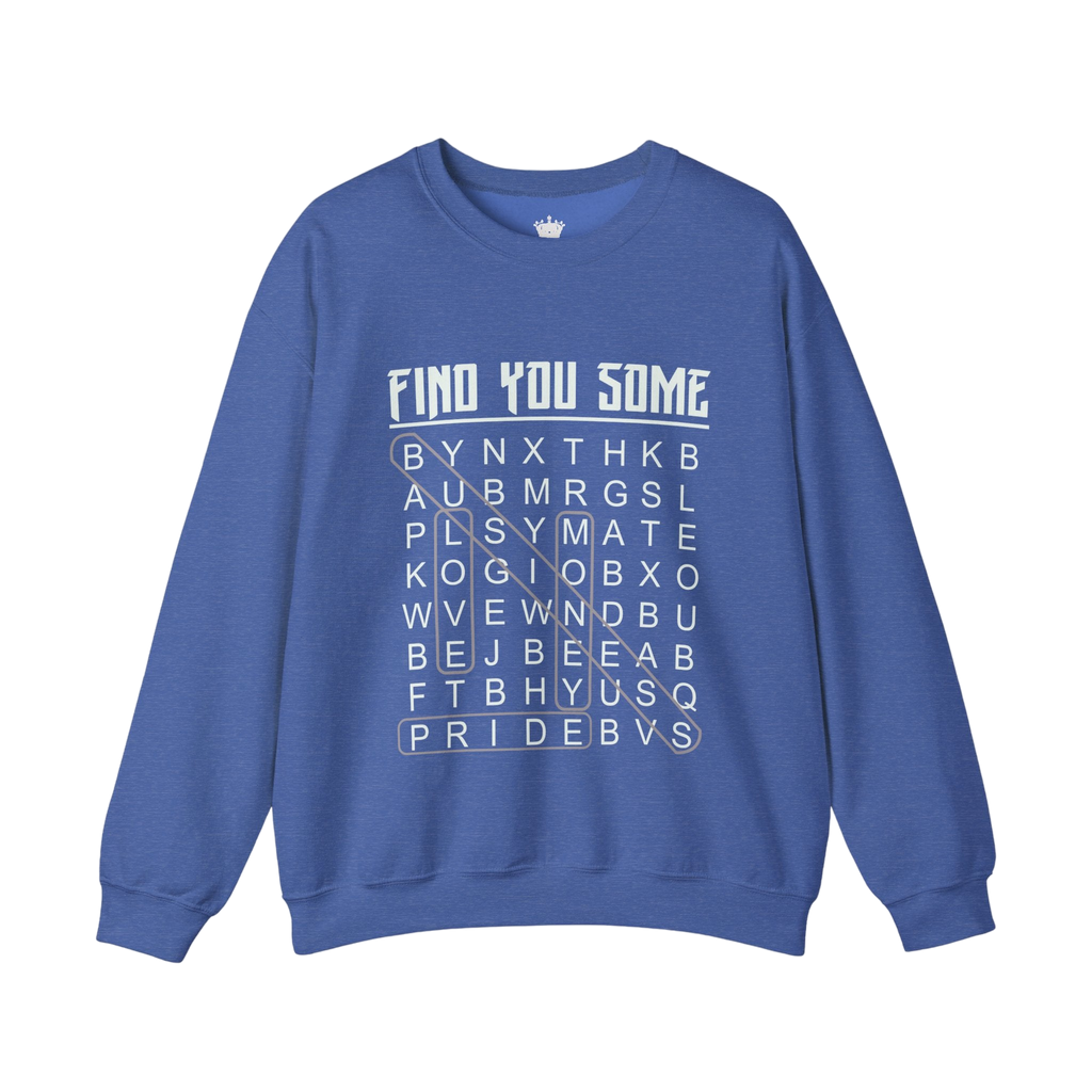 Find You Some Sweatshirt