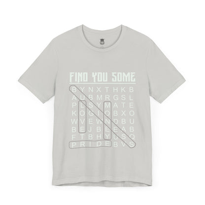 Find You Some Short Sleeve Tee
