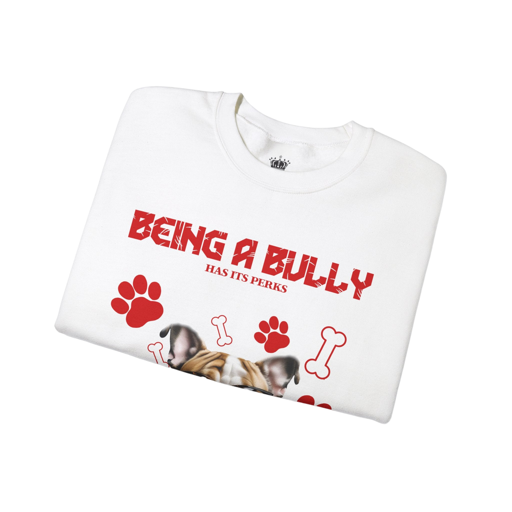 Bully Perks Sweatshirt